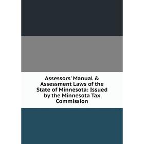 

Книга Assessors' Manual & Assessment Laws of the State of Minnesota: Issued by the Minnesota Tax Commission