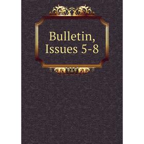 

Книга Bulletin, Issues 5-8
