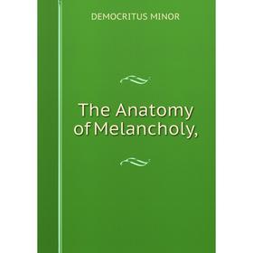 

Книга The Anatomy of Melancholy