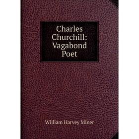 

Книга Charles Churchill: Vagabond Poet