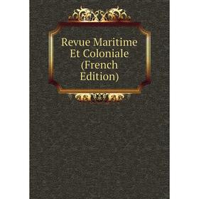 

Книга Revue Maritime Et Coloniale (French Edition)