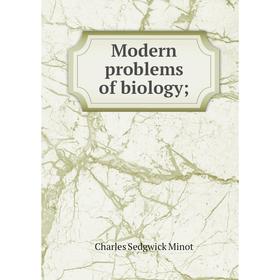 

Книга Modern problems of biology;