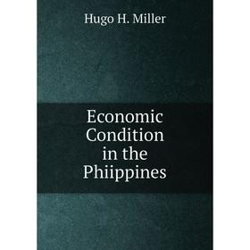 

Книга Economic Condition in the Phiippines