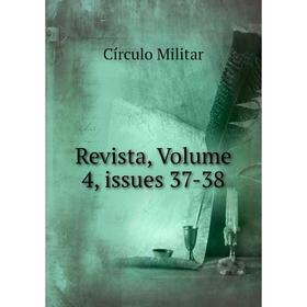 

Книга Revista, Volume 4, issues 37-38