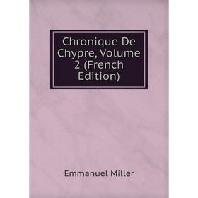 

Книга Chronique De Chypre, Volume 2 (French Edition)
