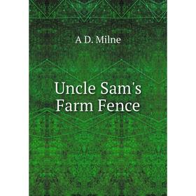 

Книга Uncle Sam's Farm Fence