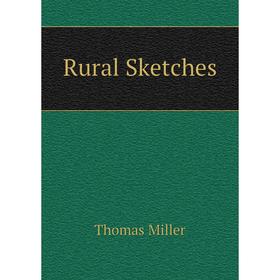

Книга Rural Sketches