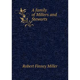 

Книга A family of Millers and Stewarts