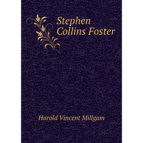 

Книга Stephen Collins Foster