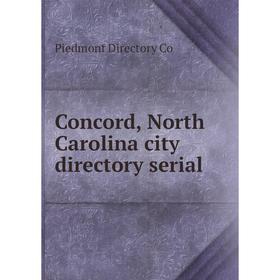

Книга Concord, North Carolina city directory serial
