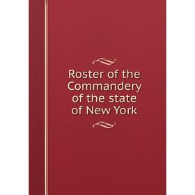 

Книга Roster of the Commandery of the state of New York