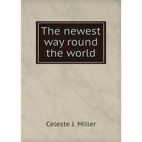 

Книга The newest way round the world