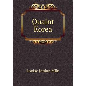 

Книга Quaint Korea