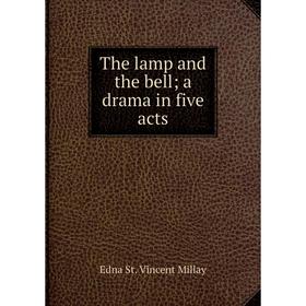 

Книга The lamp and the bell; a drama in five acts