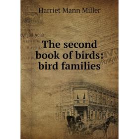 

Книга The second book of birds: bird families