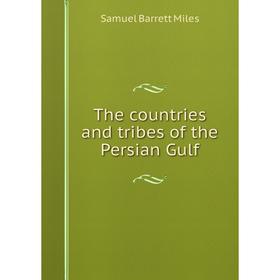 

Книга The countries and tribes of the Persian Gulf