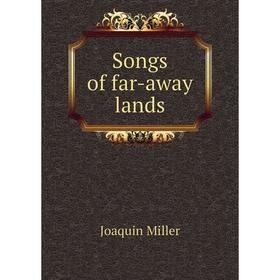 

Книга Songs of far-away lands