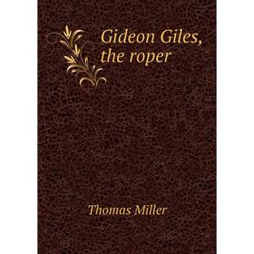 

Книга Gideon Giles, the roper