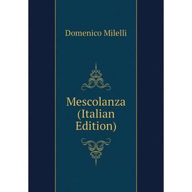 

Книга Mescolanza