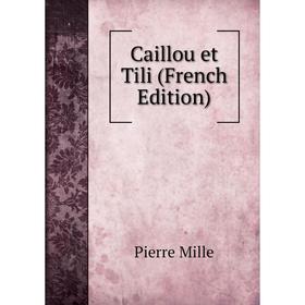 

Книга Caillou et Tili (French Edition)