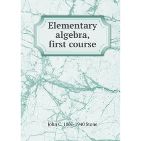 

Книга Elementary algebra, first course