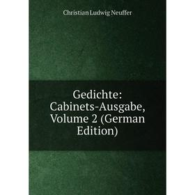 

Книга Gedichte: Cabinets-Ausgabe, Volume 2 (German Edition)