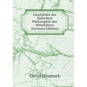 

Книга Geschichte der jüdischen Philosophie des Mittelalters (German Edition)