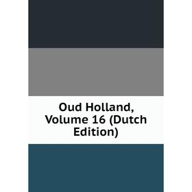 

Книга Oud Holland, Volume 16
