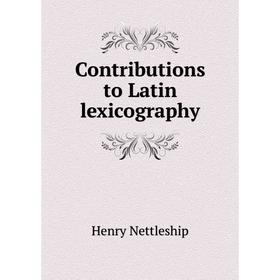 

Книга Contributions to Latin lexicography