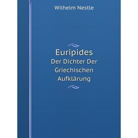 

Книга Euripides. Der Dichter Der Griechischen Aufklärung