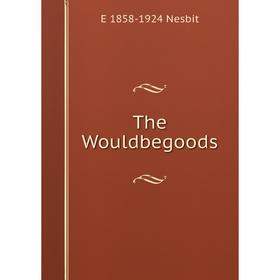 

Книга The Wouldbegoods