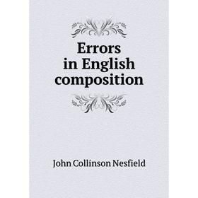 

Книга Errors in English composition