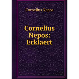 

Книга Cornelius Nepos: Erklaert