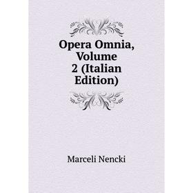 

Книга Opera Omnia, Volume 2