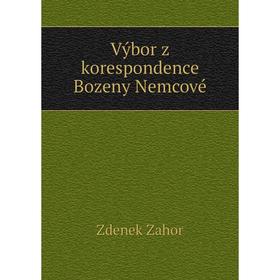 

Книга Výbor z korespondence Bozeny Nemcové