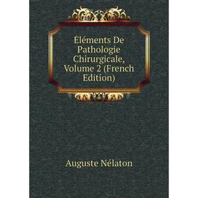 

Книга Éléments De Pathologie Chirurgicale, Volume 2 (French Edition)