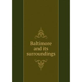 

Книга Baltimore and its surroundings