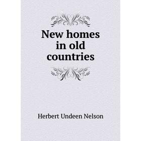 

Книга New homes in old countries