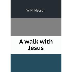 

Книга A walk with Jesus