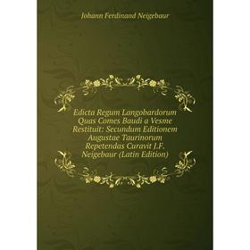 

Книга Edicta Regum Langobardorum Quas Comes Baudi a Vesme Restituit: Secundum Editionem Augustae Taurinorum Repetendas Curavit J.F. Neigebaur (Latin E