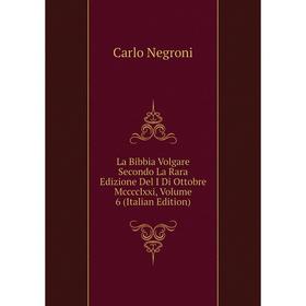 

Книга La Bibbia Volgare Secondo La Rara Edizione Del I Di Ottobre Mcccclxxi, Volume 6