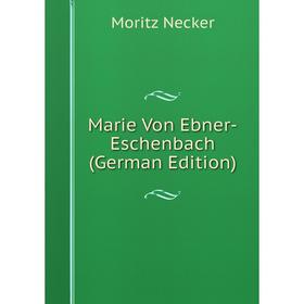 

Книга Marie Von Ebner-Eschenbach