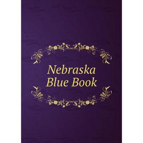 

Книга Nebraska Blue Book