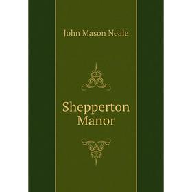 

Книга Shepperton Manor