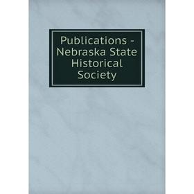 

Книга Publications - Nebraska State Historical Society