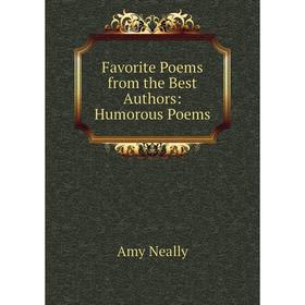 

Книга Favorite Poems from the Best Authors: Humorous Poems