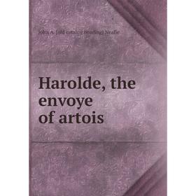 

Книга Harolde, the envoye of artois