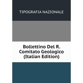 

Книга Bollettino Del R. Comitato Geologico (Italian Edition)