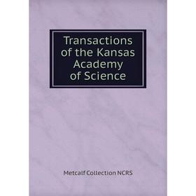 

Книга Transactions of the Kansas Academy of Science