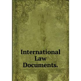 

Книга International Law Documents